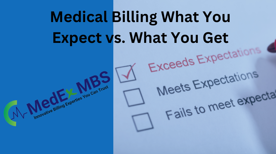 Medical Billing: What You Expect vs. What You Get