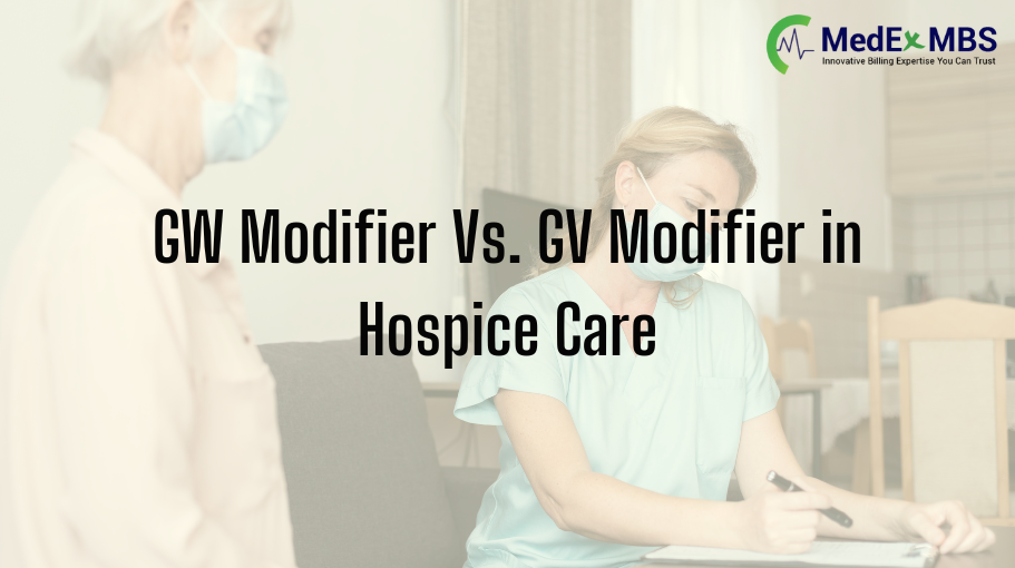 GW Modifier Vs. GV Modifier in Hospice Care