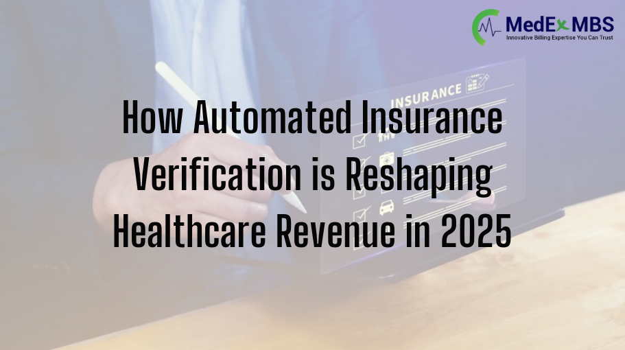 How Automated Insurance Verification is Reshaping Healthcare Revenue in 2025