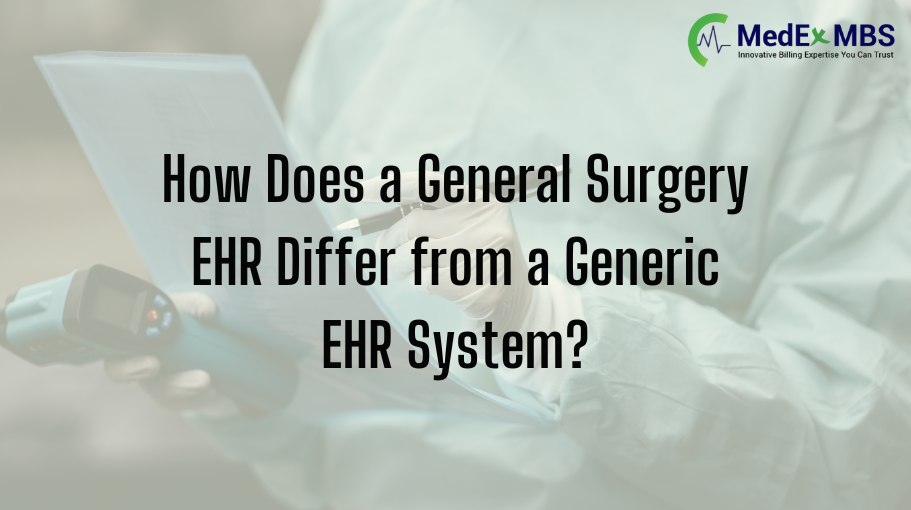 How Does a General Surgery EHR Differ from a Generic EHR System?