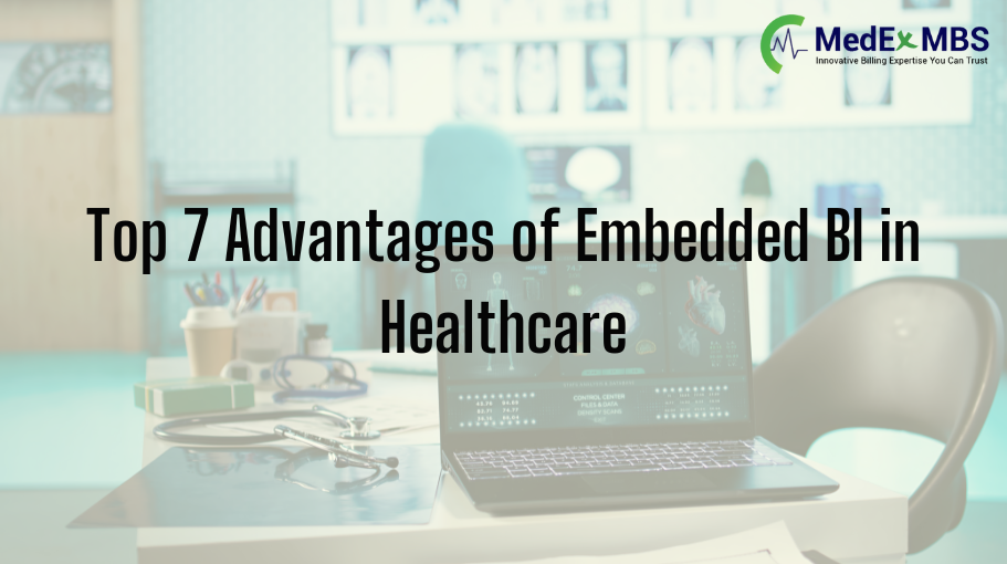 Top 7 Advantages of Embedded BI in Healthcare